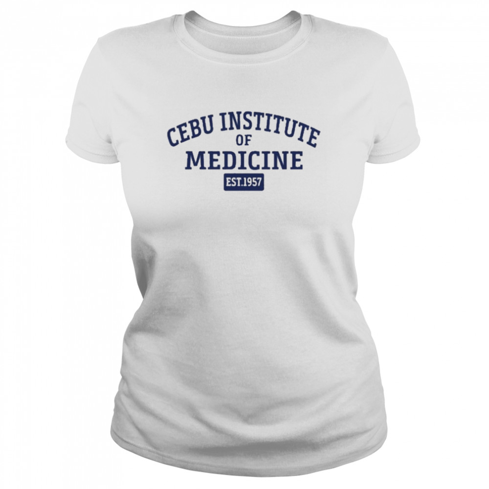 Cebu Institute Of Medicine Est 1957 Classic Womens T Shirt