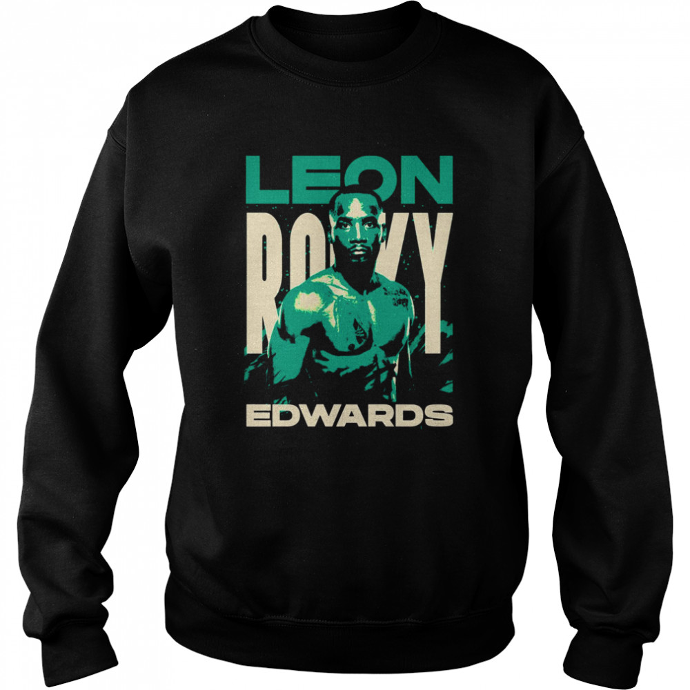 Leon Edwards Mma Art For Ufc Shirt Unisex Sweatshirt