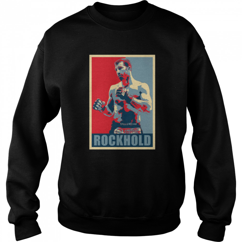Luke Rockhold Ufc Fighter Hope Shirt Unisex Sweatshirt