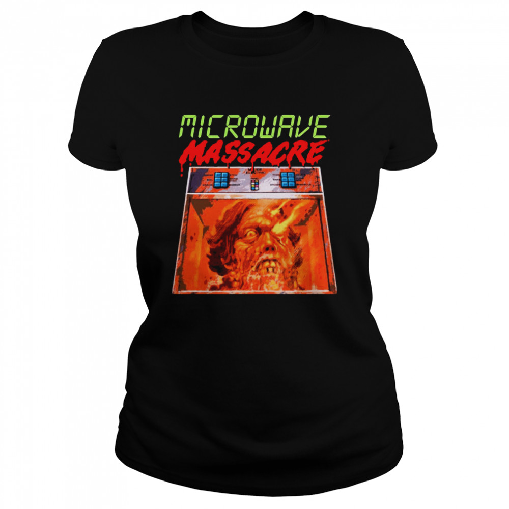 Microwave Massacre Horror Shirt Classic Women'S T-Shirt