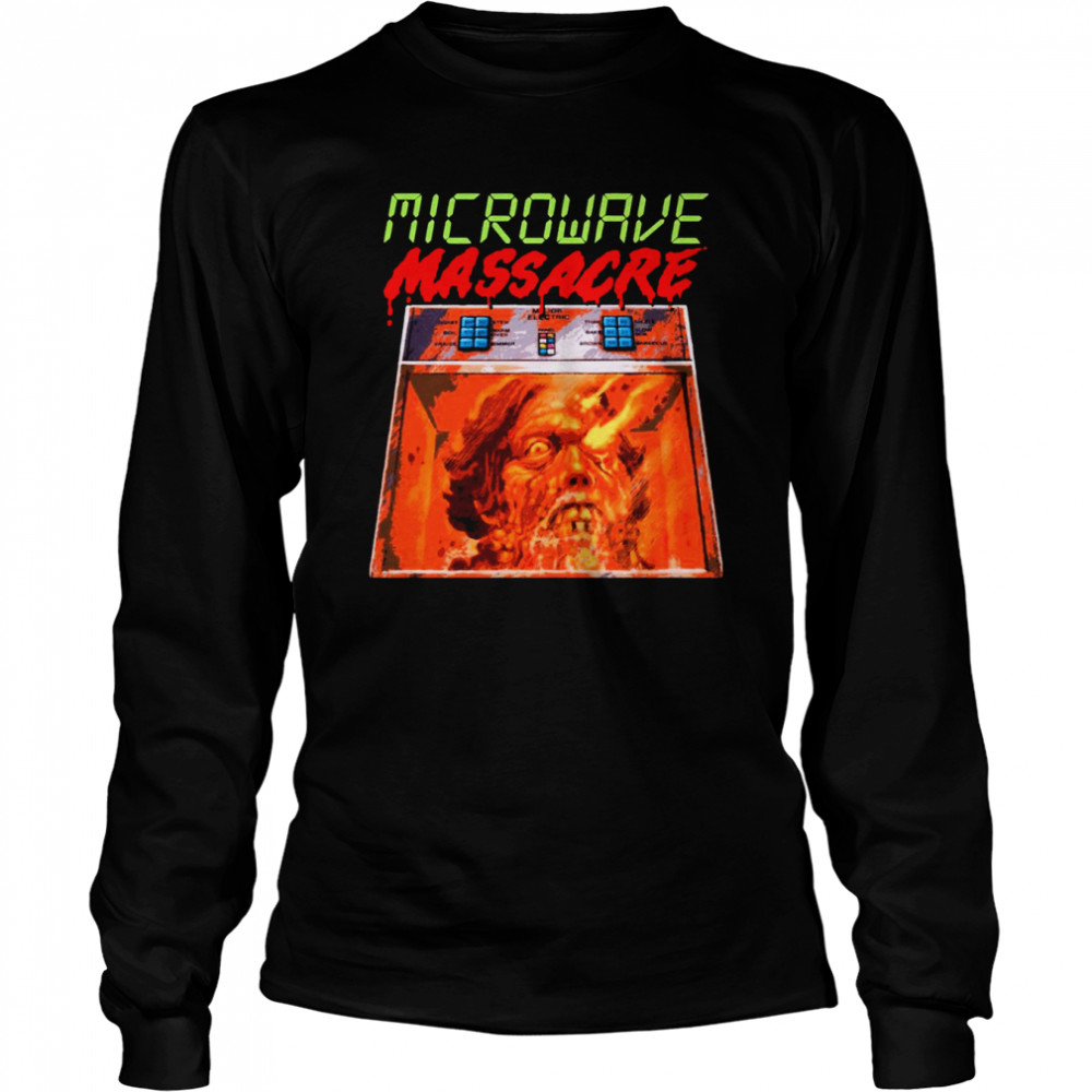 Microwave Massacre Horror Shirt Long Sleeved T Shirt
