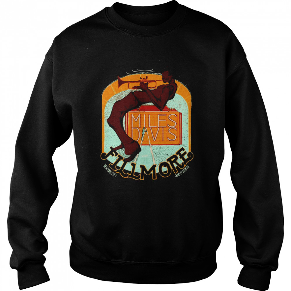 Miles Davis At The Fillmore Shirt Unisex Sweatshirt