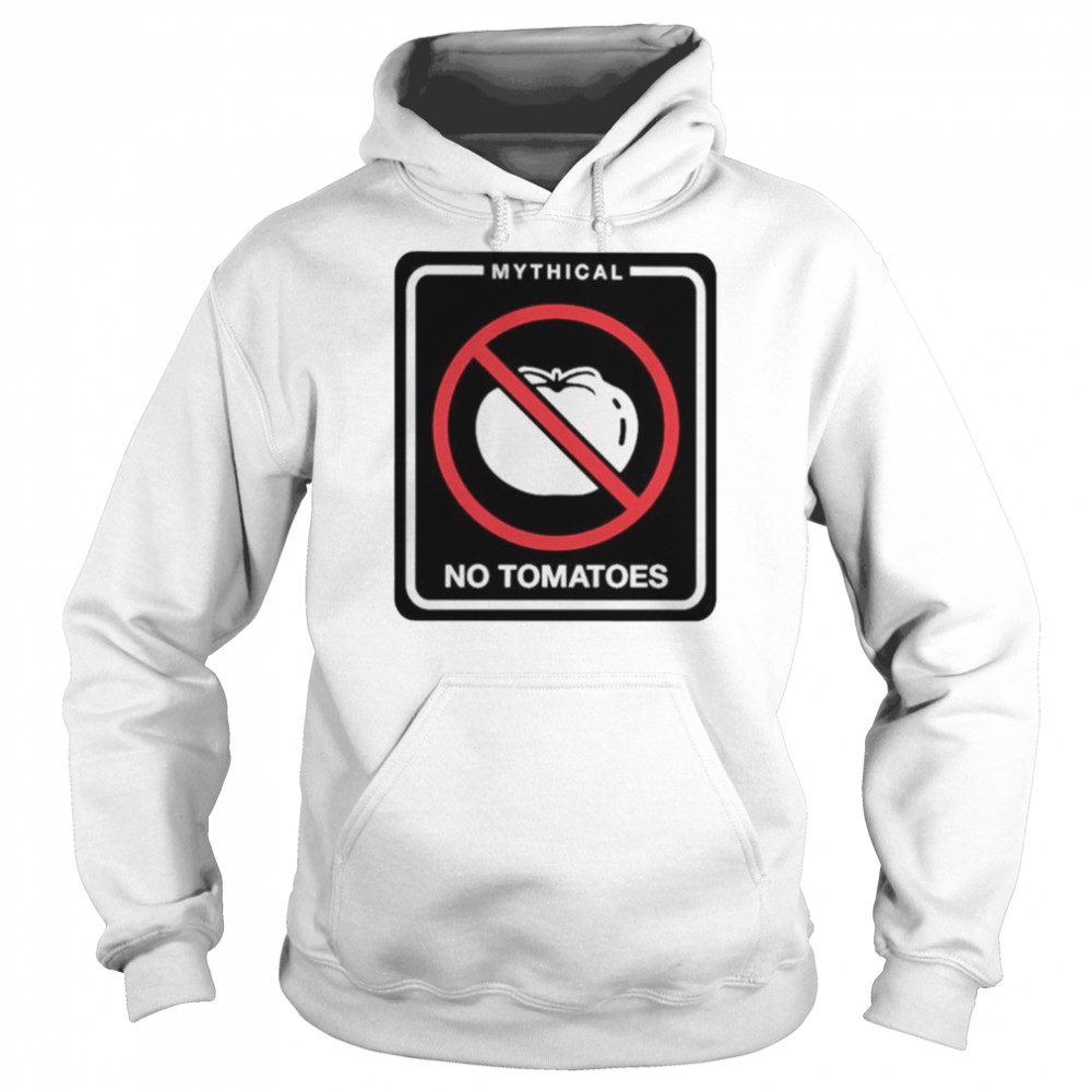 Mythical No Tomatoes Shirt Unisex Hoodie
