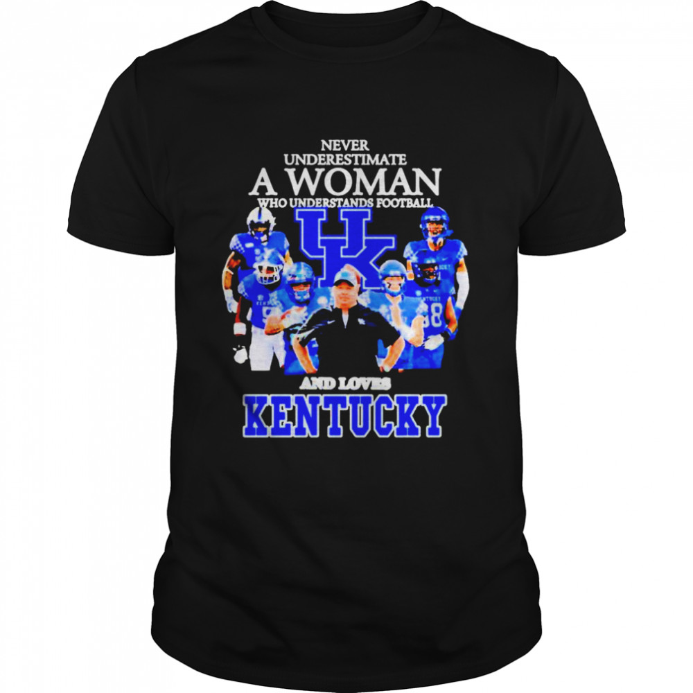 Never underestimate a woman who understands basketball and loves Kentucky Wildcats 2022 shirt