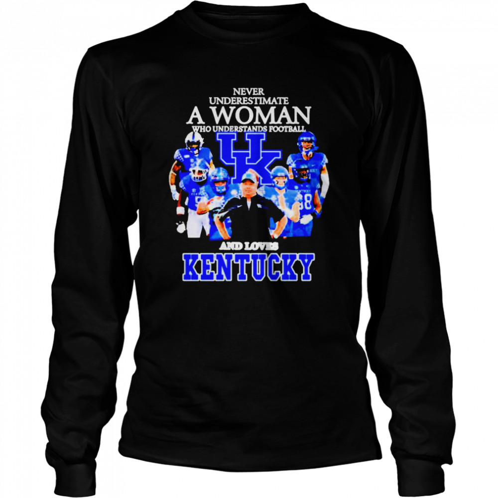 Never Underestimate A Woman Who Understands Basketball And Loves Kentucky Wildcats 2022 Shirt Long Sleeved T Shirt