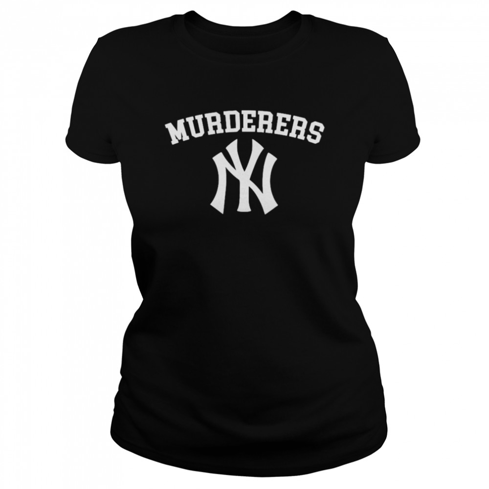 New York Yankees Murderers Shirt Classic Womens T Shirt
