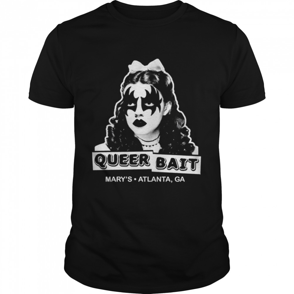 Queer Bait Dorothy Dark Mary’s Atlanta GA shirt