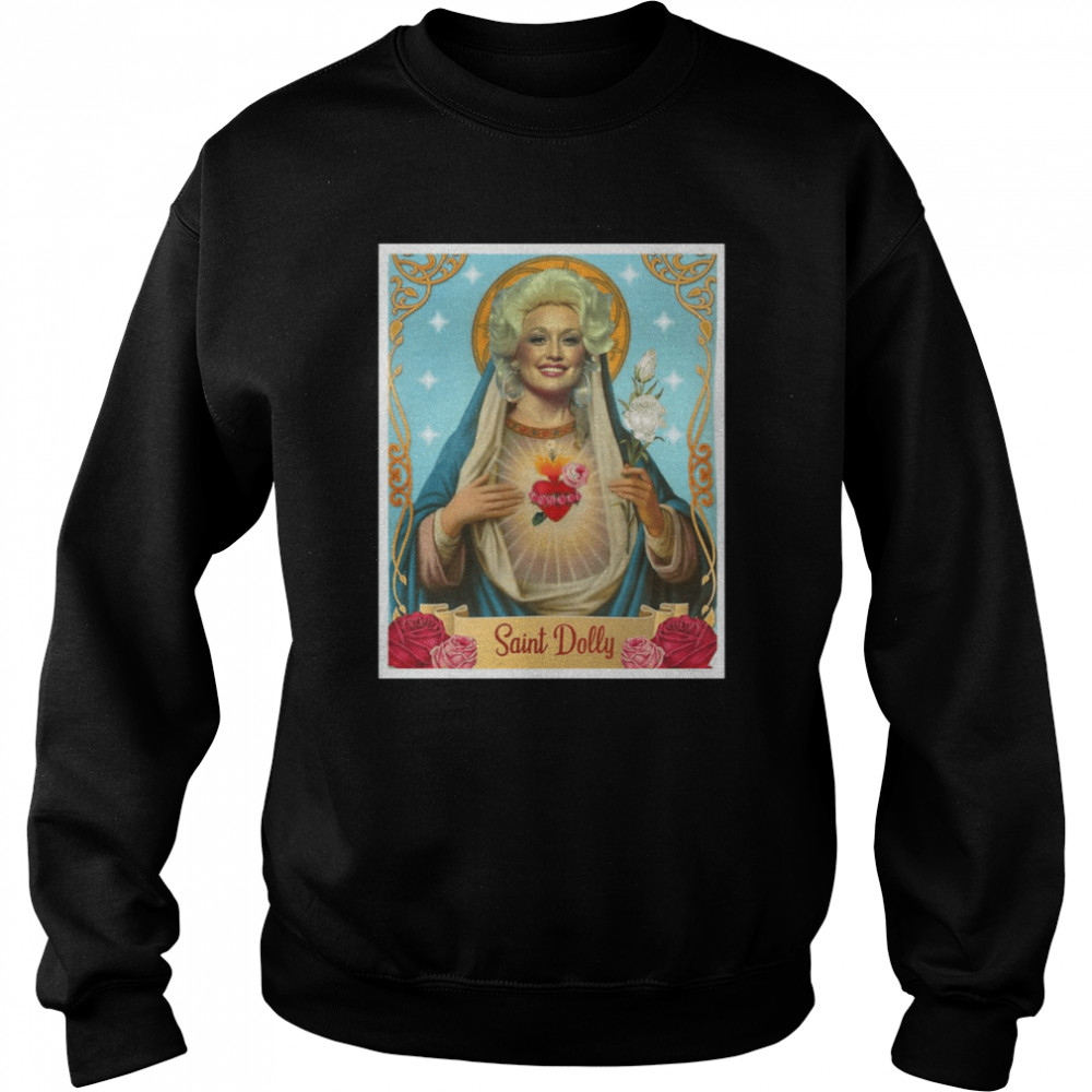 Saint Dolly Parton Shirt Unisex Sweatshirt