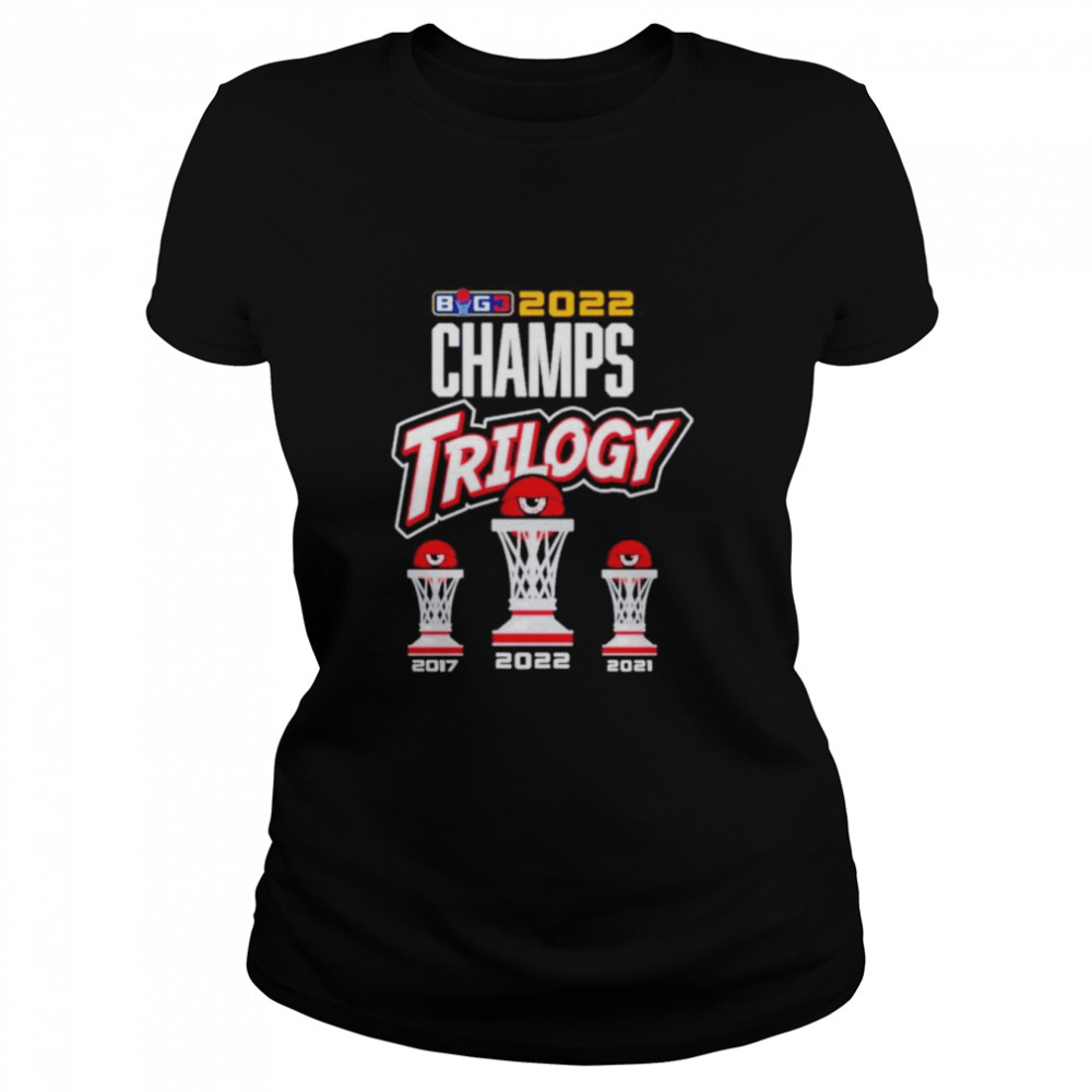 Trilogy Big3 2022 Champions Shirt Classic Women'S T-Shirt