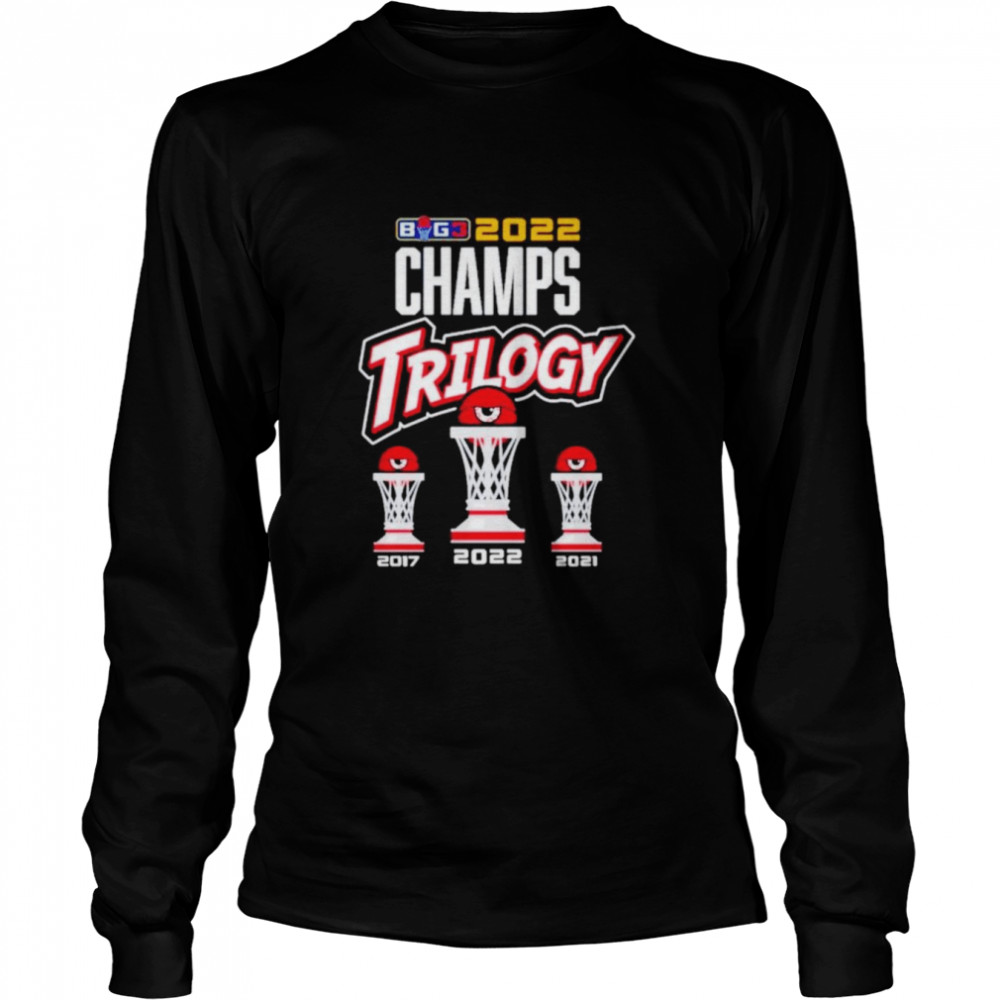 Trilogy Big3 2022 Champions Shirt Long Sleeved T Shirt