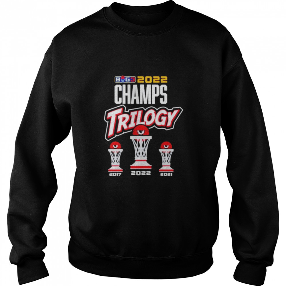 Trilogy Big3 2022 Champions Shirt Unisex Sweatshirt