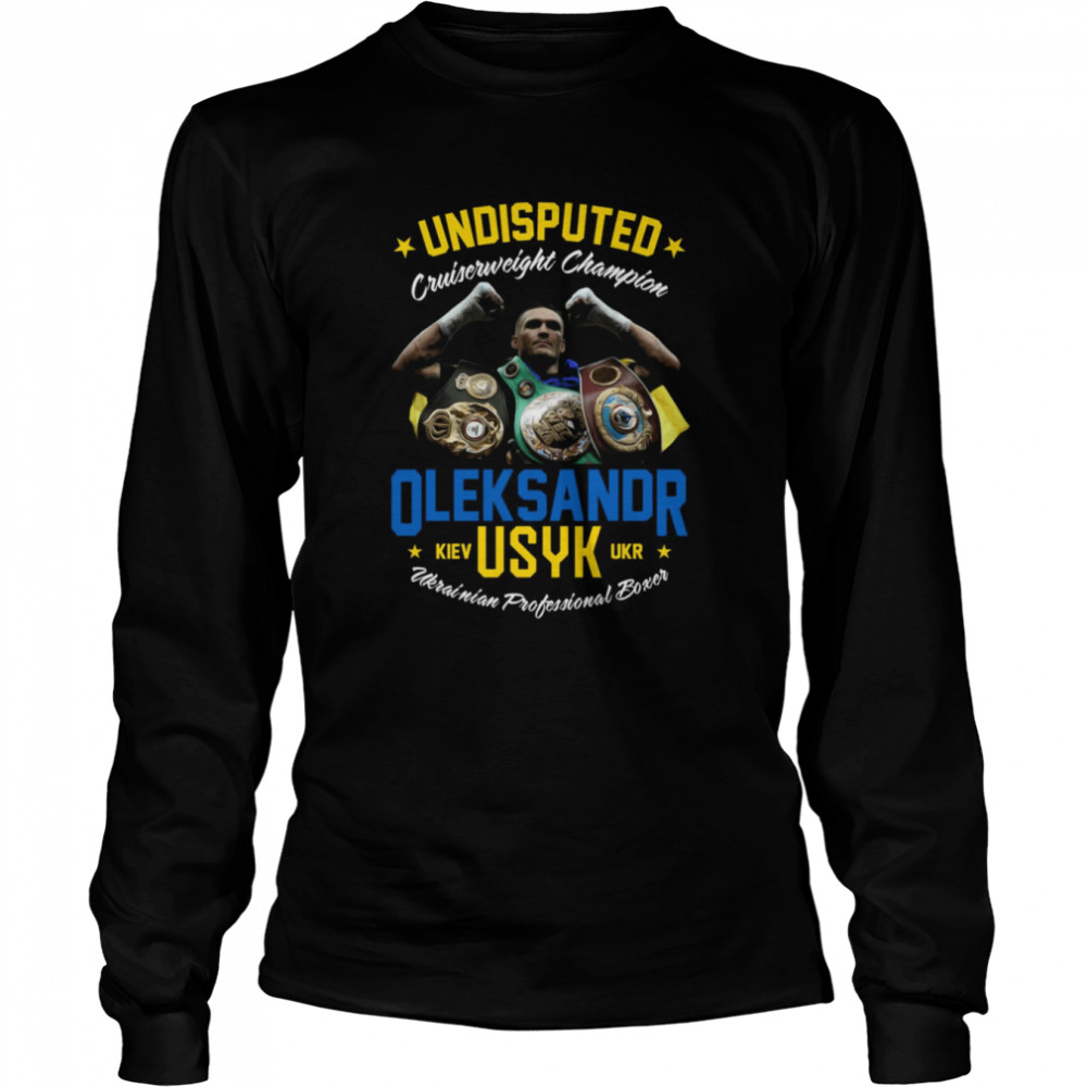 Undisputed Cruiserweight Champion Oleksandr Usyk Chenko Ole Shirt Long Sleeved T Shirt