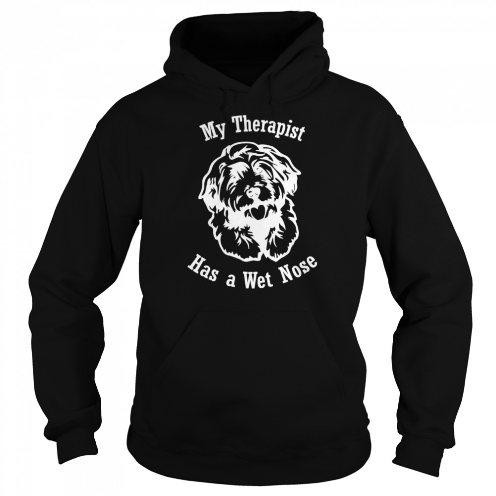 Cockapoo Dog My Therapist Has A Wet Nose T- Unisex Hoodie