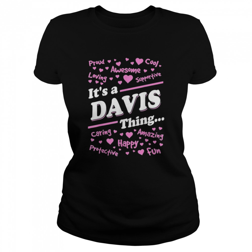 It’s A Davis Thing Proud Family Surname Davis T- Classic Women'S T-Shirt