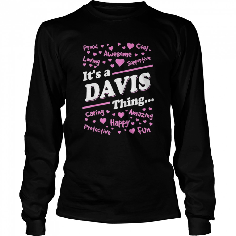 It’s A Davis Thing Proud Family Surname Davis T- Long Sleeved T-Shirt