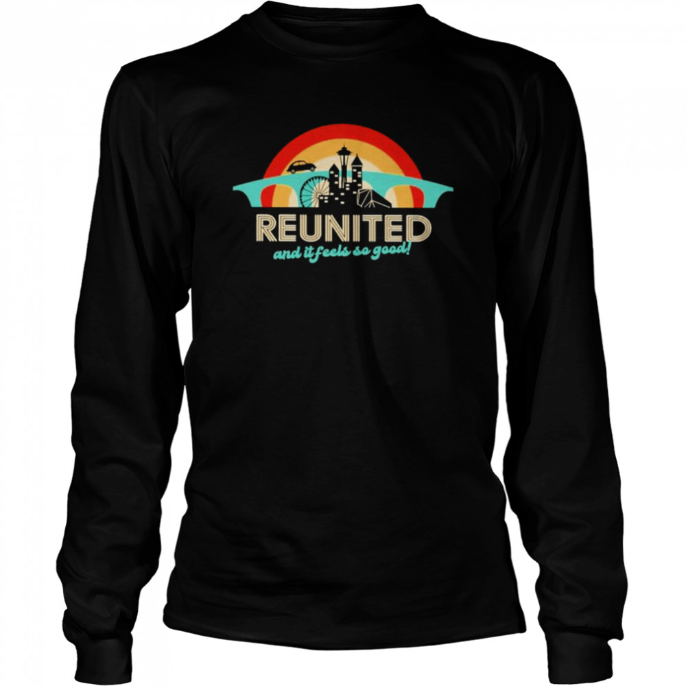 Reunited And It Feels So Good  Long Sleeved T-Shirt
