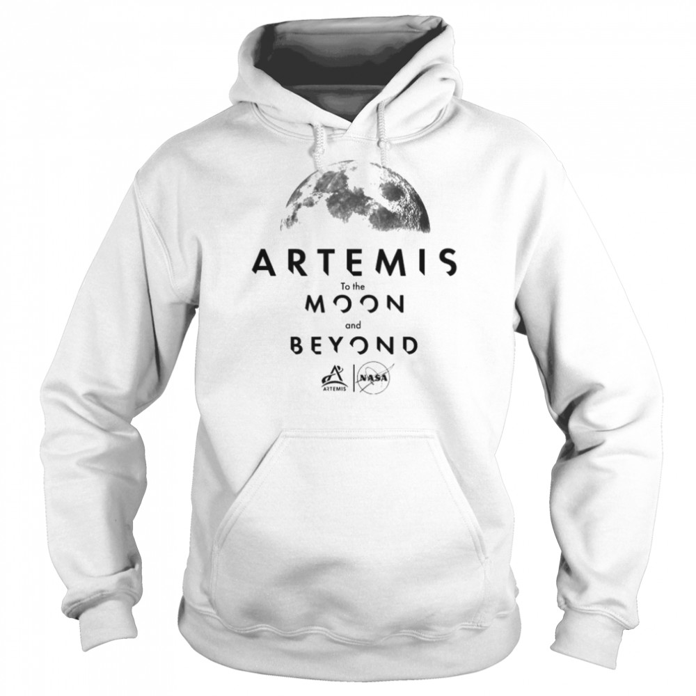 Artemis To The Moon And Beyond Shirt Unisex Hoodie