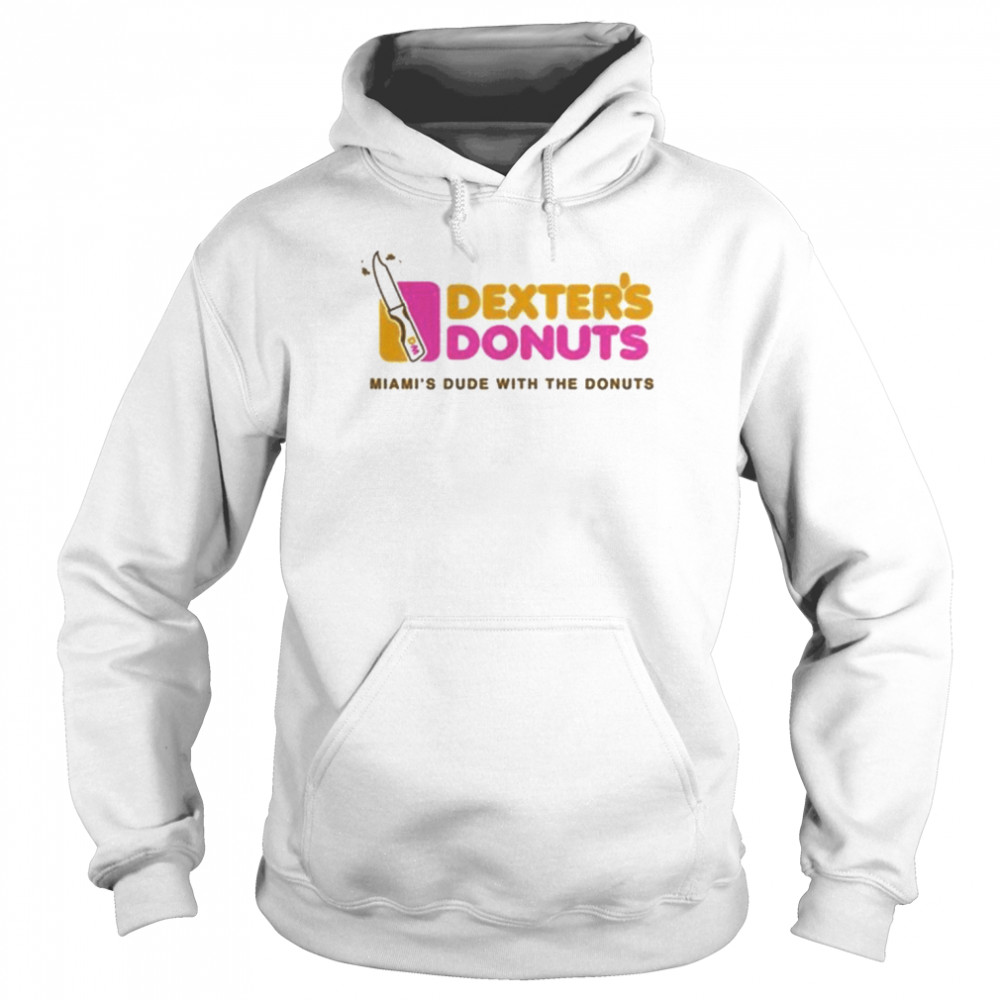 Dexter’s Donuts Miami’s Dude With The Donuts Shirt Unisex Hoodie
