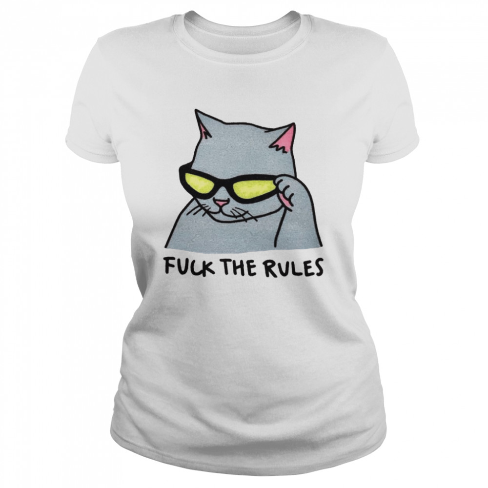 Fuck The Rules Meow Cat Shirt Classic Womens T Shirt