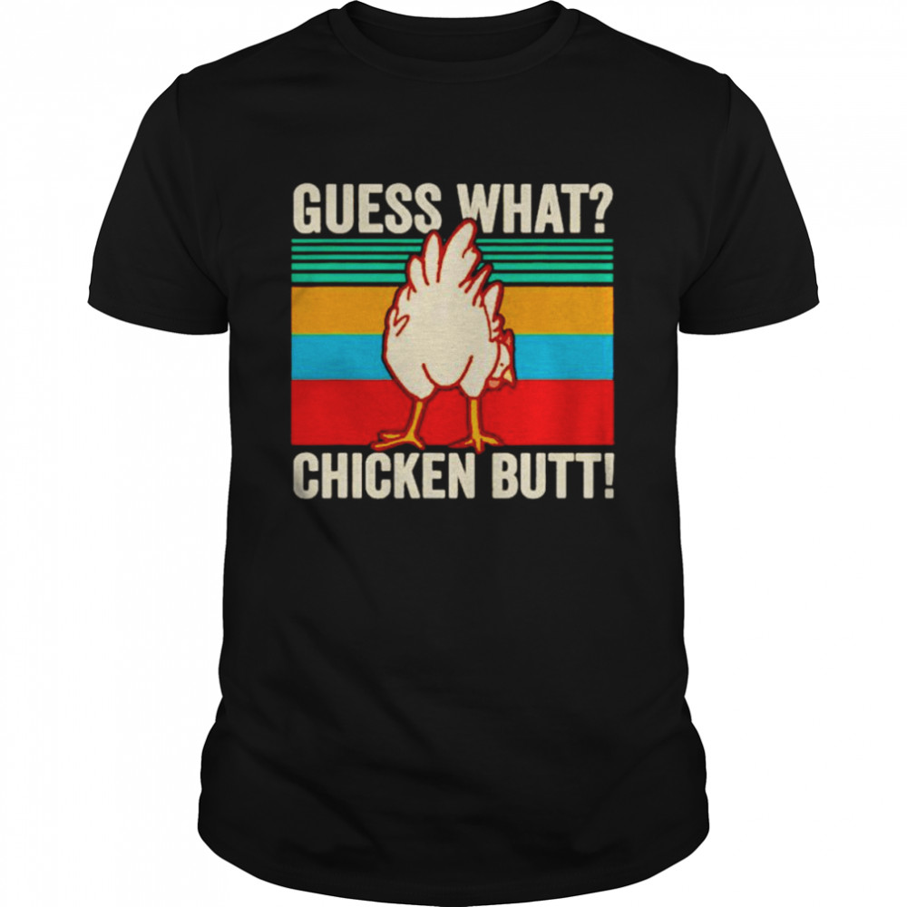 Guess what chicken butt vintage farmer animals farm shirt