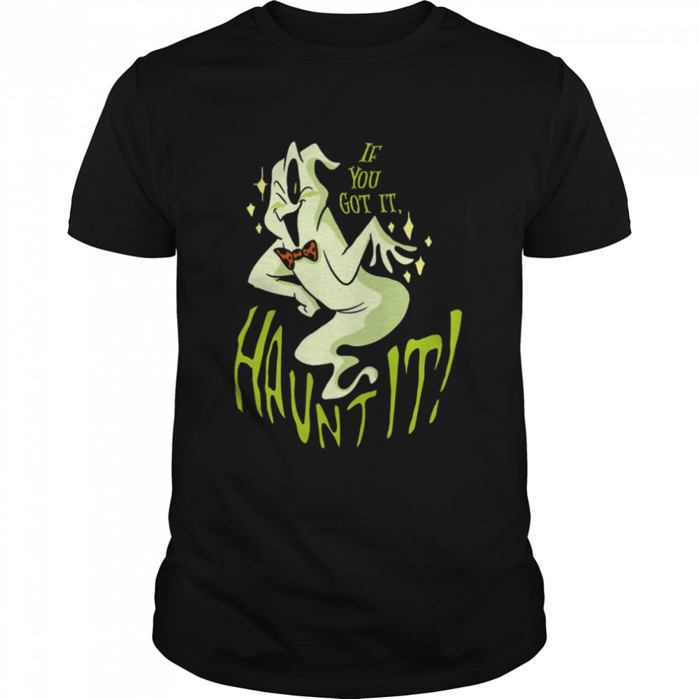 If You Got It Haunt It Funny Boo Halloween shirt