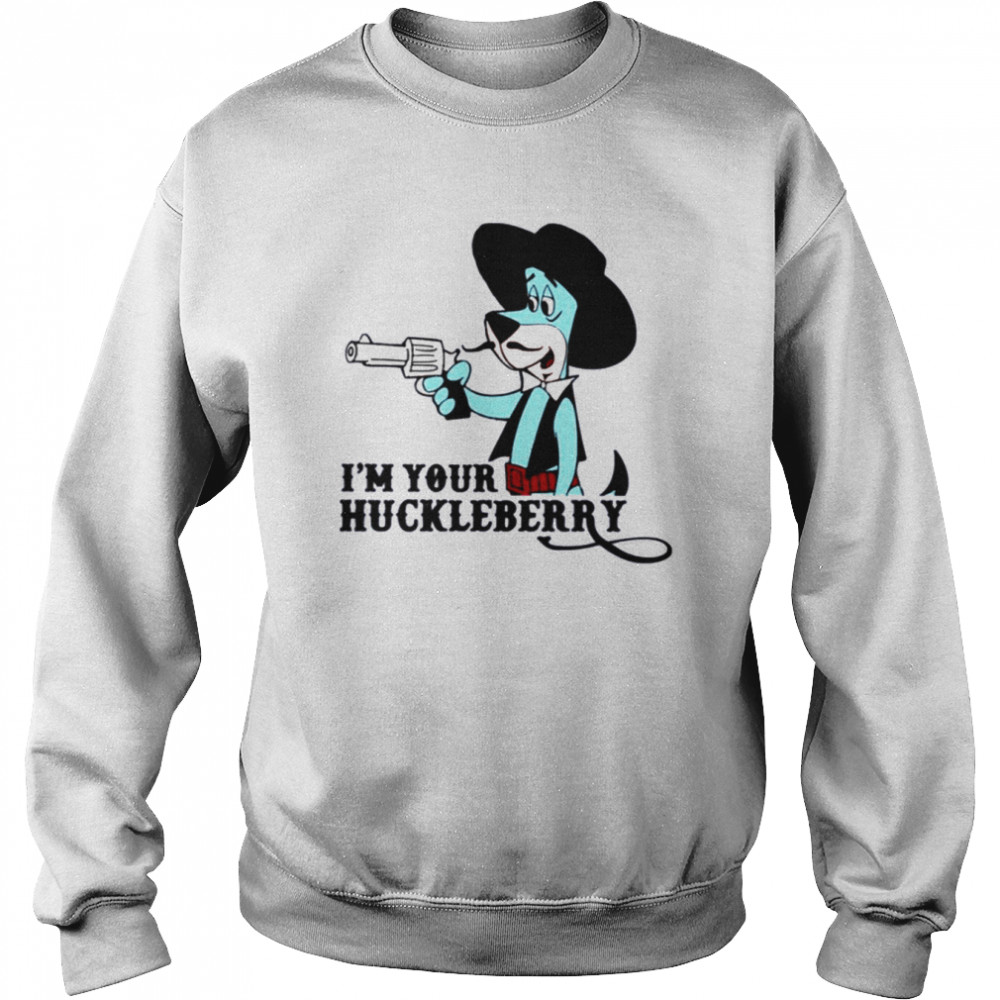 Im Your Huckleberry Hound Val Kilmer Cute Dog Tombstone Shirt Unisex Sweatshirt