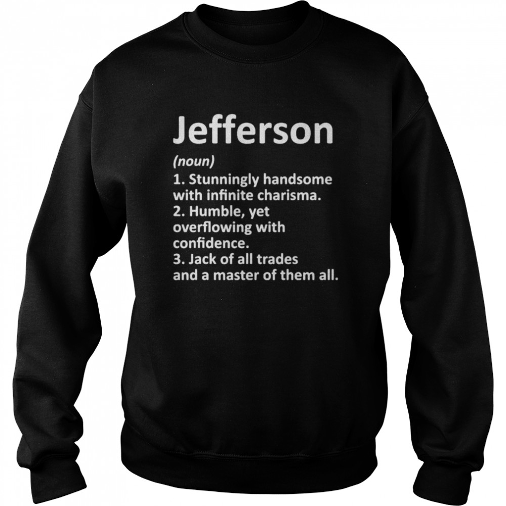 Jefferson Definition Shirt Unisex Sweatshirt