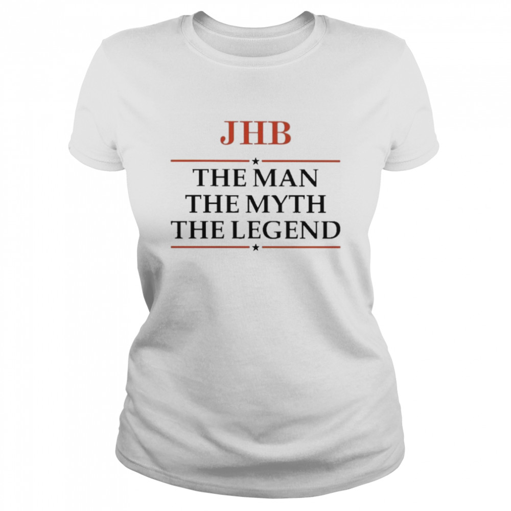 Jhb The Man The Myth The Legend Classic Womens T Shirt
