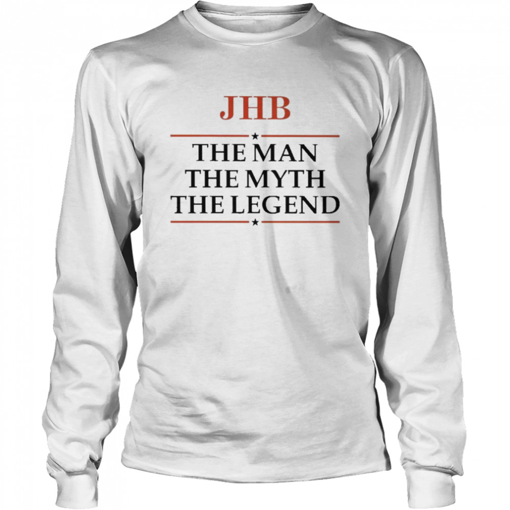 Jhb The Man The Myth The Legend Long Sleeved T Shirt