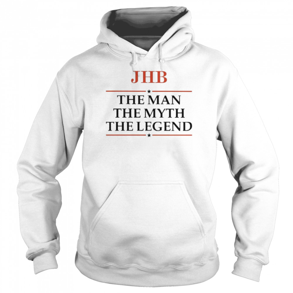 Jhb The Man The Myth The Legend  Unisex Hoodie