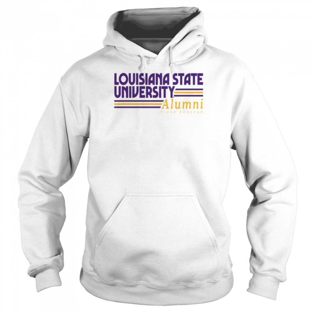 Louisiana State University Alumni Forever T Unisex Hoodie