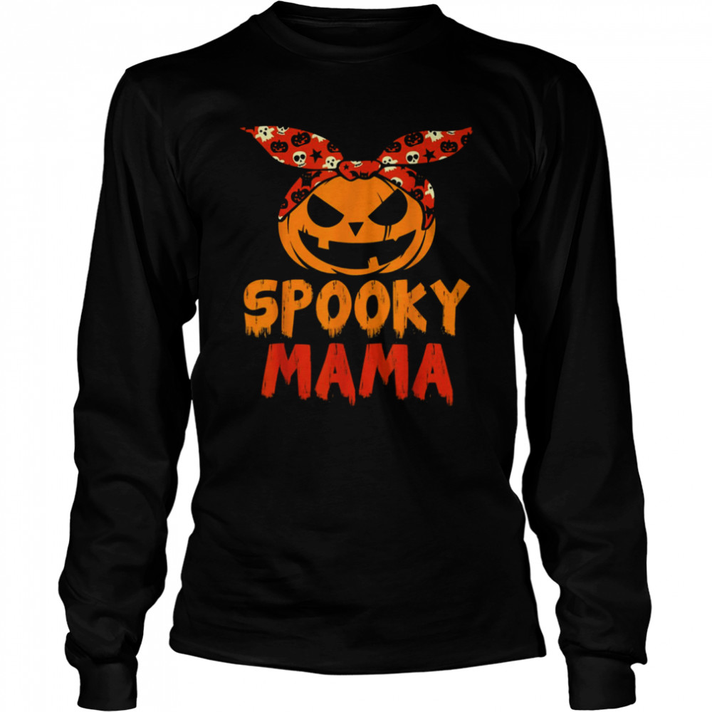 Lovely Spooky Mama Pumpkin Halloween Shirt Long Sleeved T Shirt