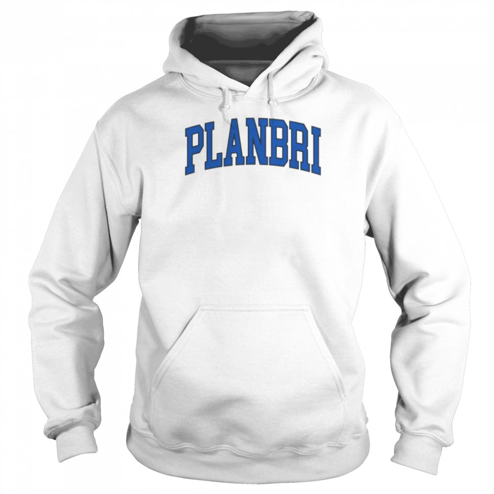 Planbri Collegiate Shirt Unisex Hoodie