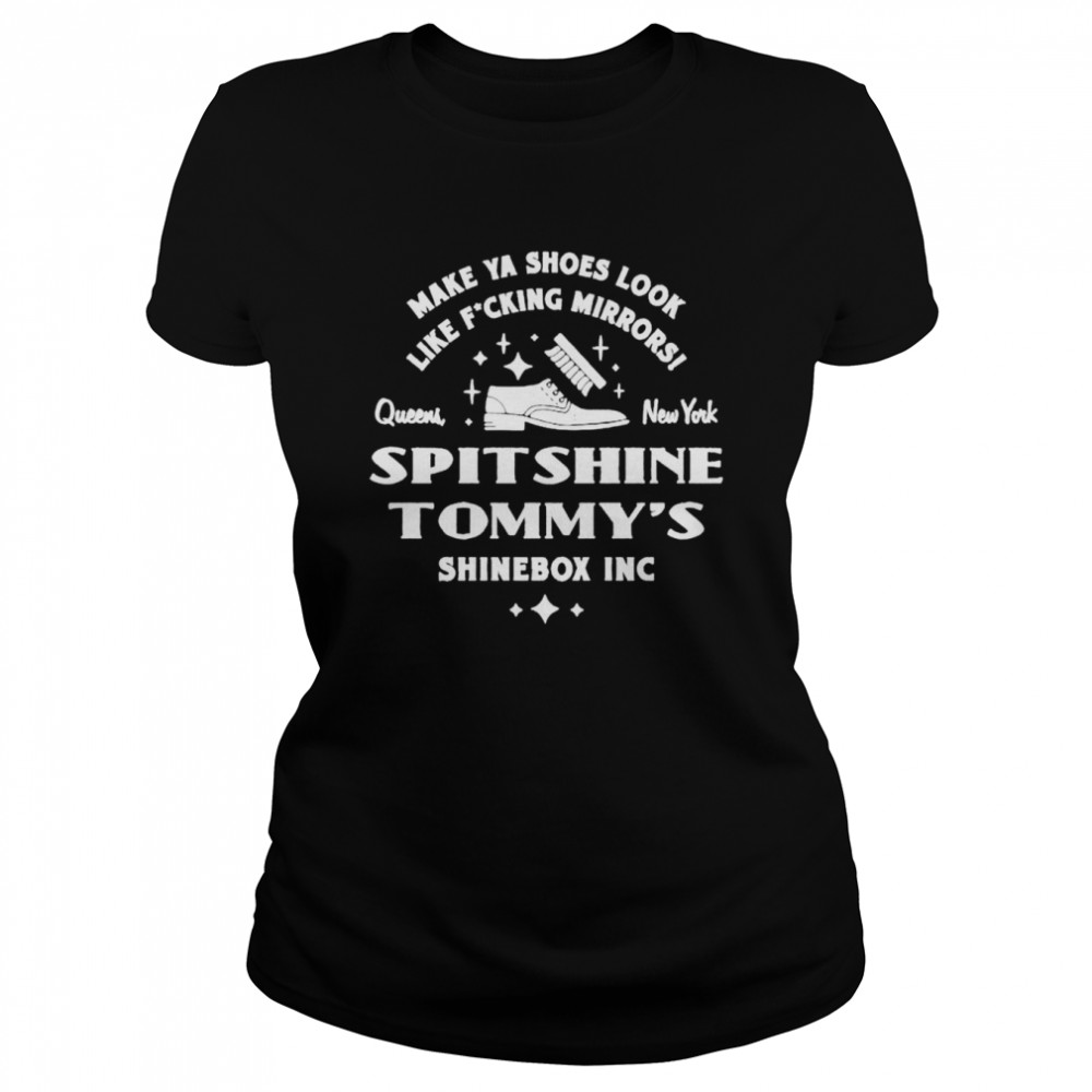 Spitshine Tommys Shinebox Inc Shirt Classic Womens T Shirt