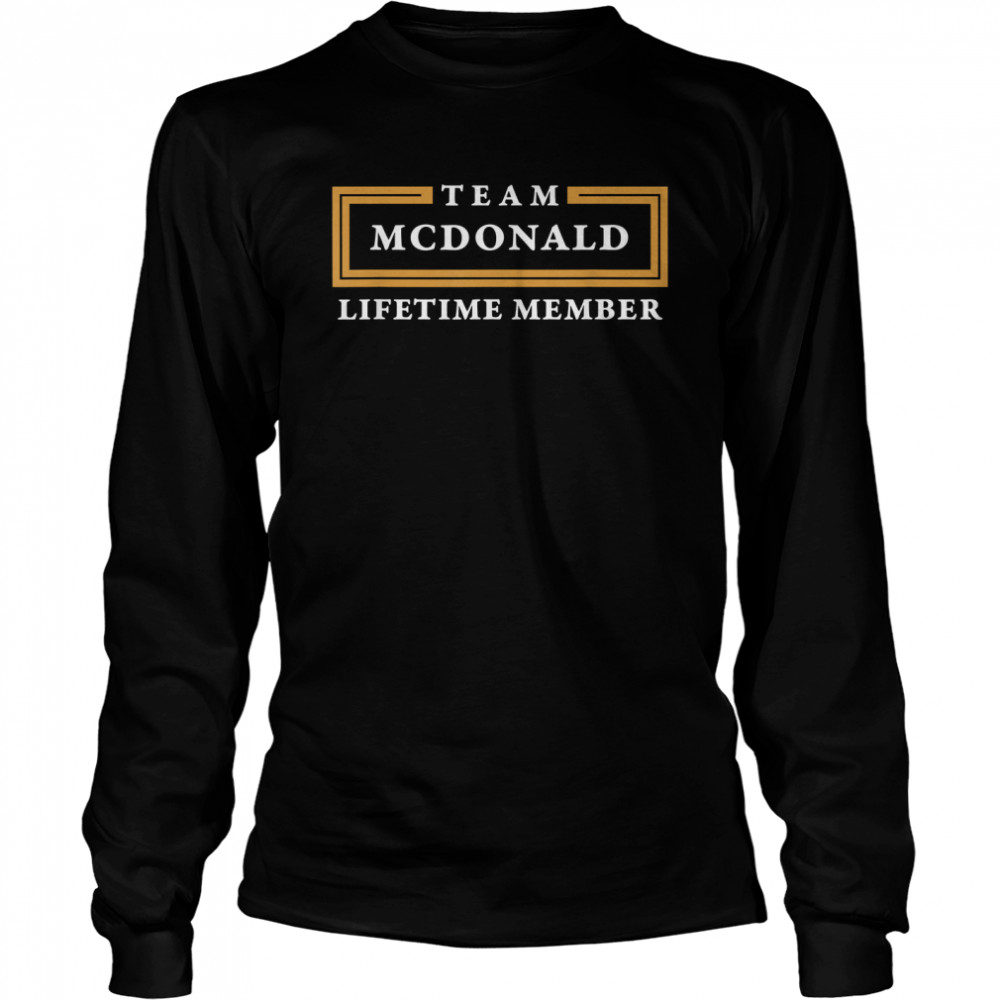 Team Mcdonald Lifetime Member Surname T Long Sleeved T Shirt