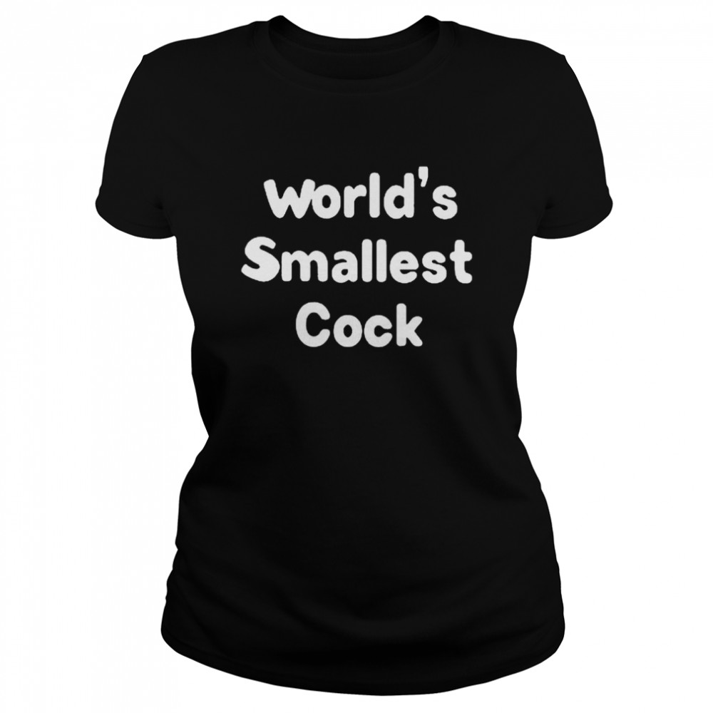 Worlds Smallest Cock 2022 Shirt Classic Womens T Shirt