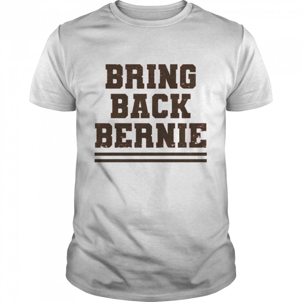 Bring back Bernie shirt