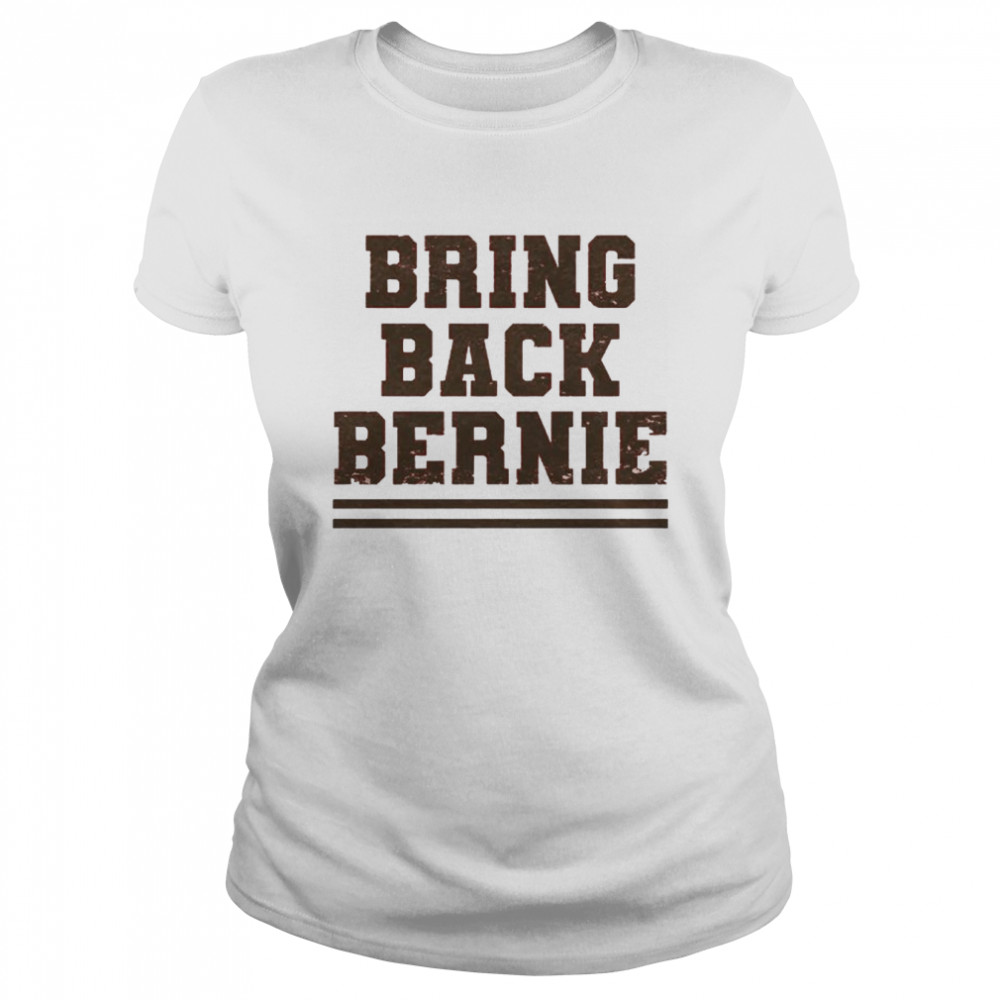 Bring Back Bernie Shirt Classic Women'S T-Shirt