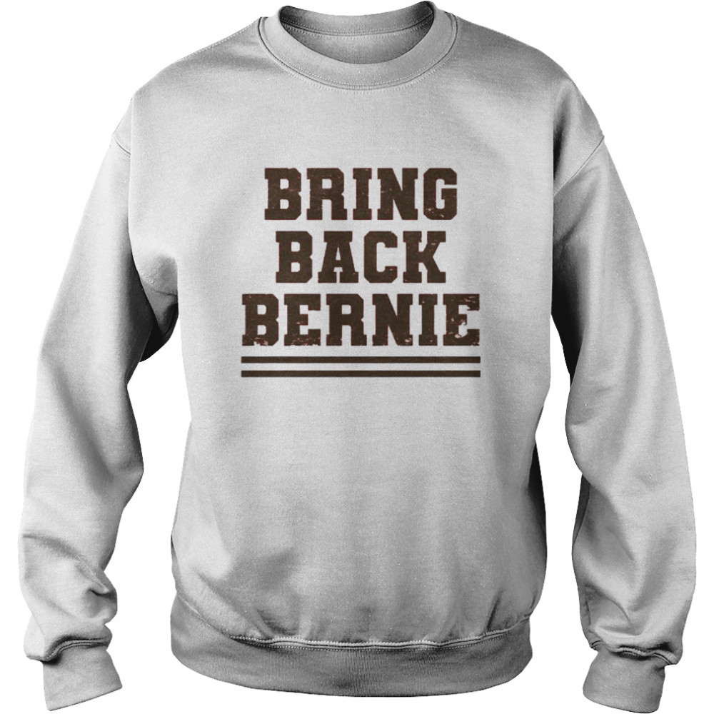 Bring back Bernie shirt Unisex Sweatshirt