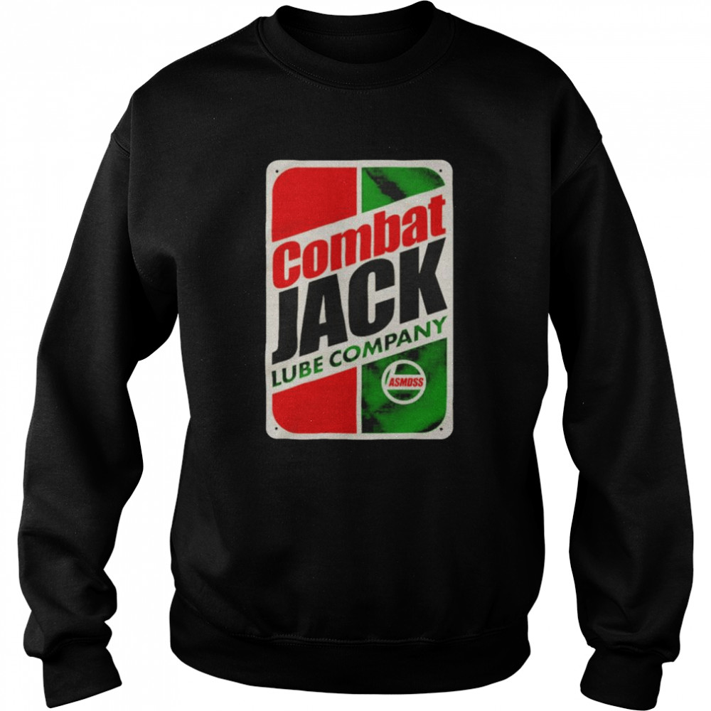 Combat Jack Lube Company Shirt Unisex Sweatshirt