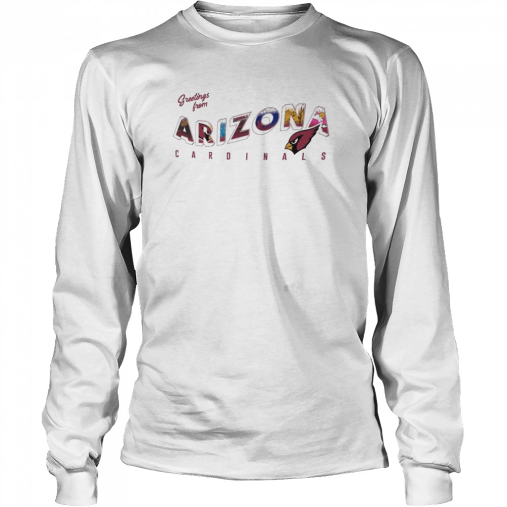 Greetings From Arizona Cardinals 2022 Shirt Long Sleeved T-Shirt