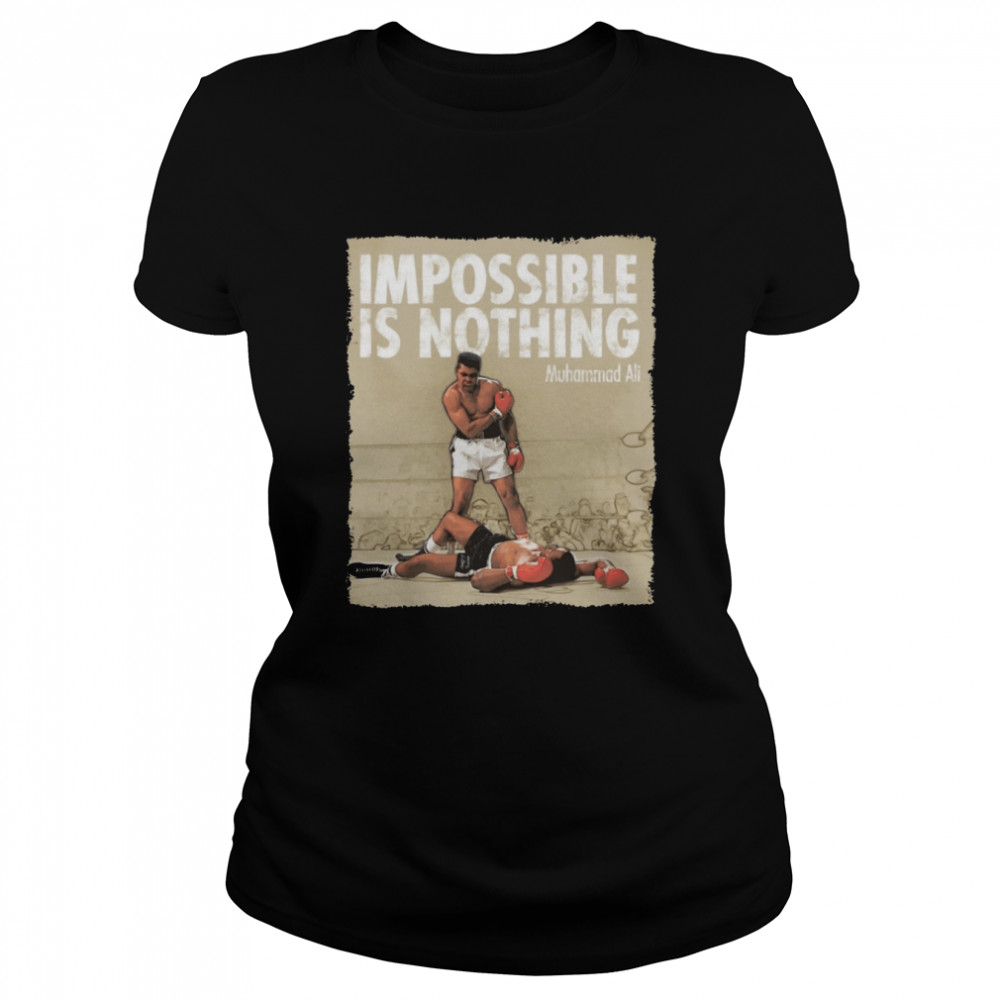 Impossible Is Nothing Muhammad Alo Quote Shirt Classic Women'S T-Shirt