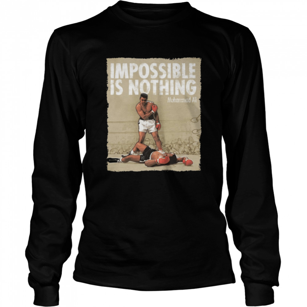 Impossible Is Nothing Muhammad Alo Quote Shirt Long Sleeved T-Shirt