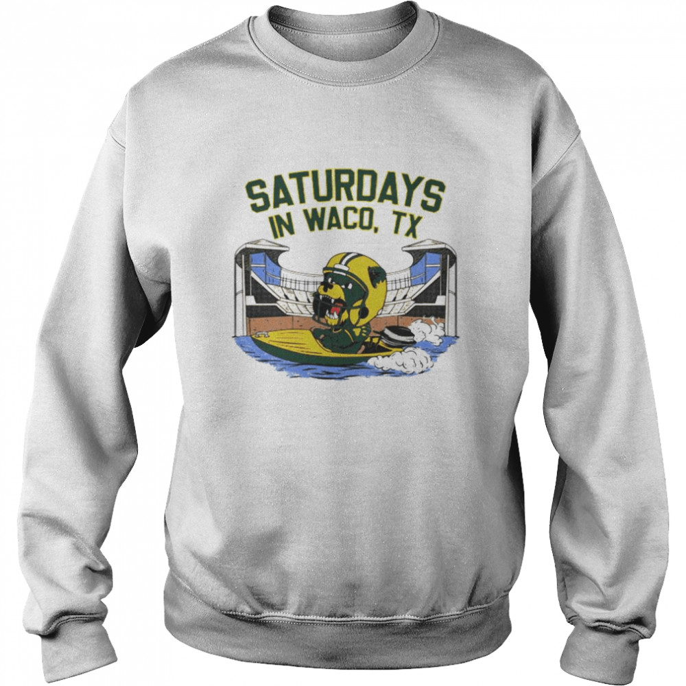 baylor bears saturdays in waco tx shirt unisex sweatshirt