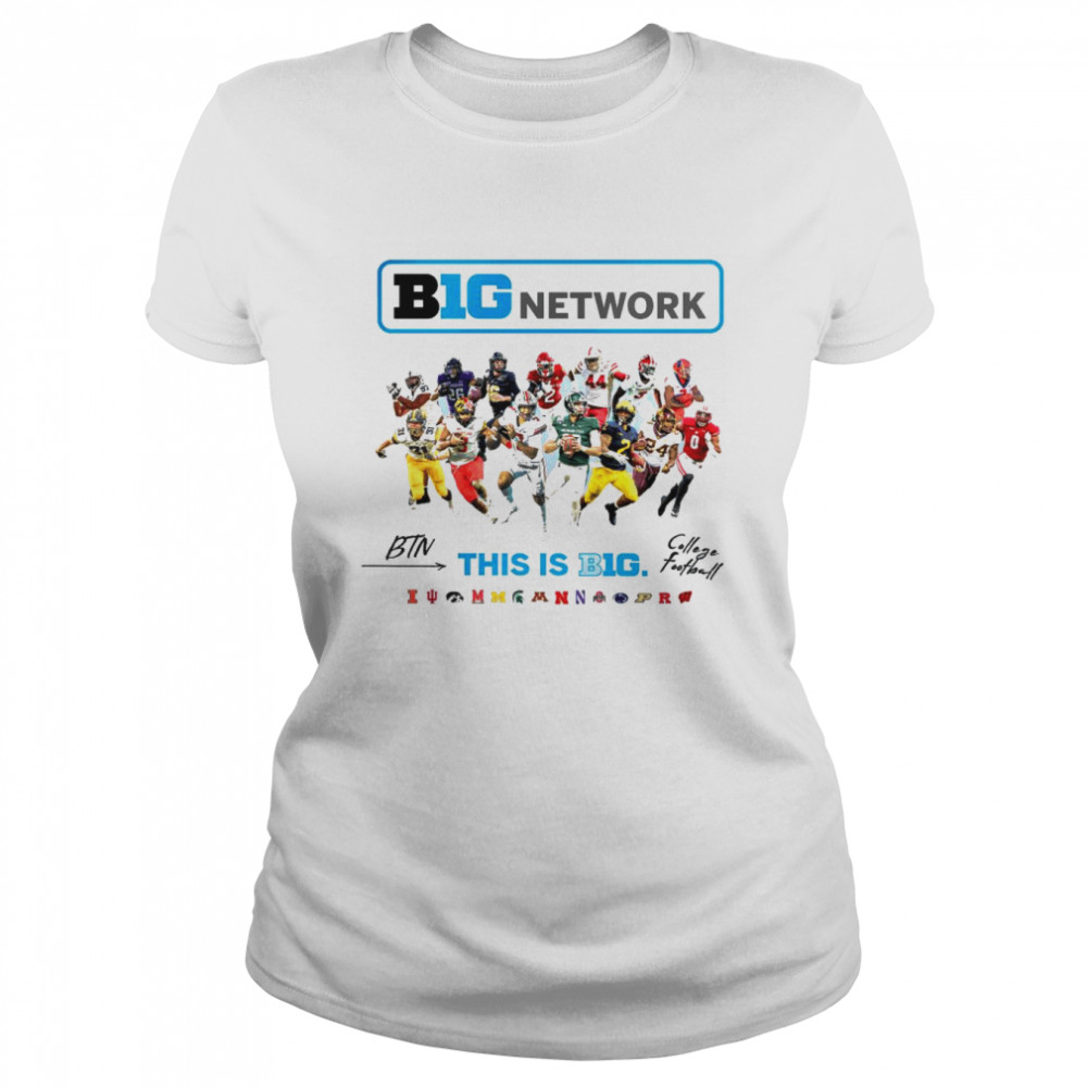 Big Network This Is Big Ten College Football Team 2022  Classic Women's T-shirt