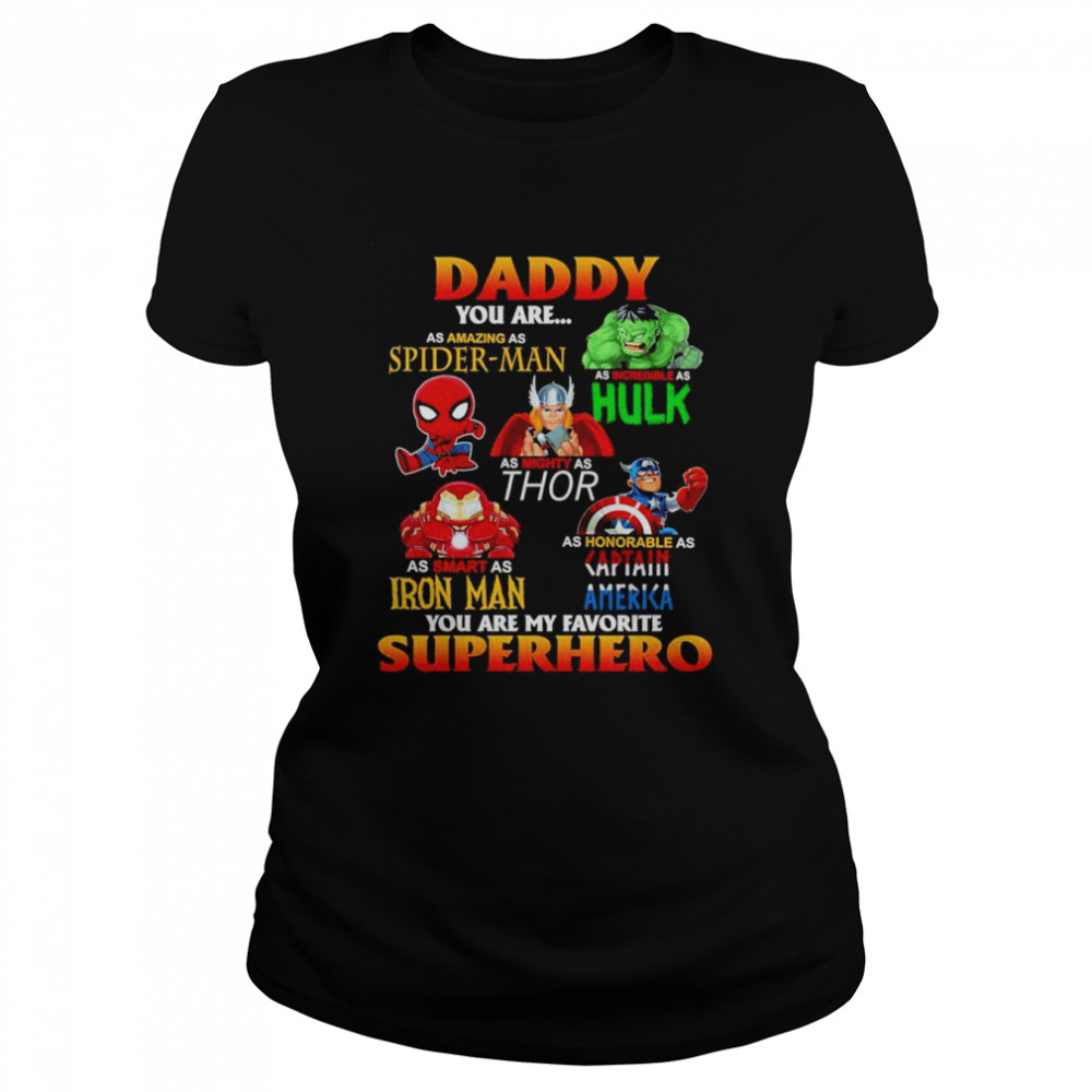 Daddy You Are My Favorite Superhero Father’s Day  Classic Women's T-shirt