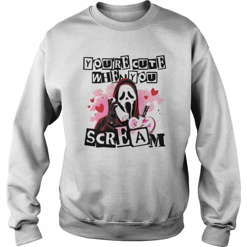 Ghostface You’re Cute When You Scream Halloween Skeleton shirt Unisex Sweatshirt