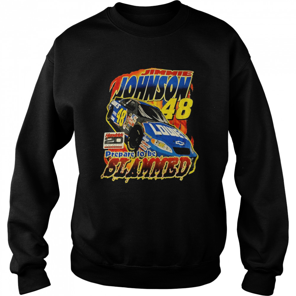 Jimmie Johnson 48 Prepare To Be Slammed Retro Shirt Unisex Sweatshirt