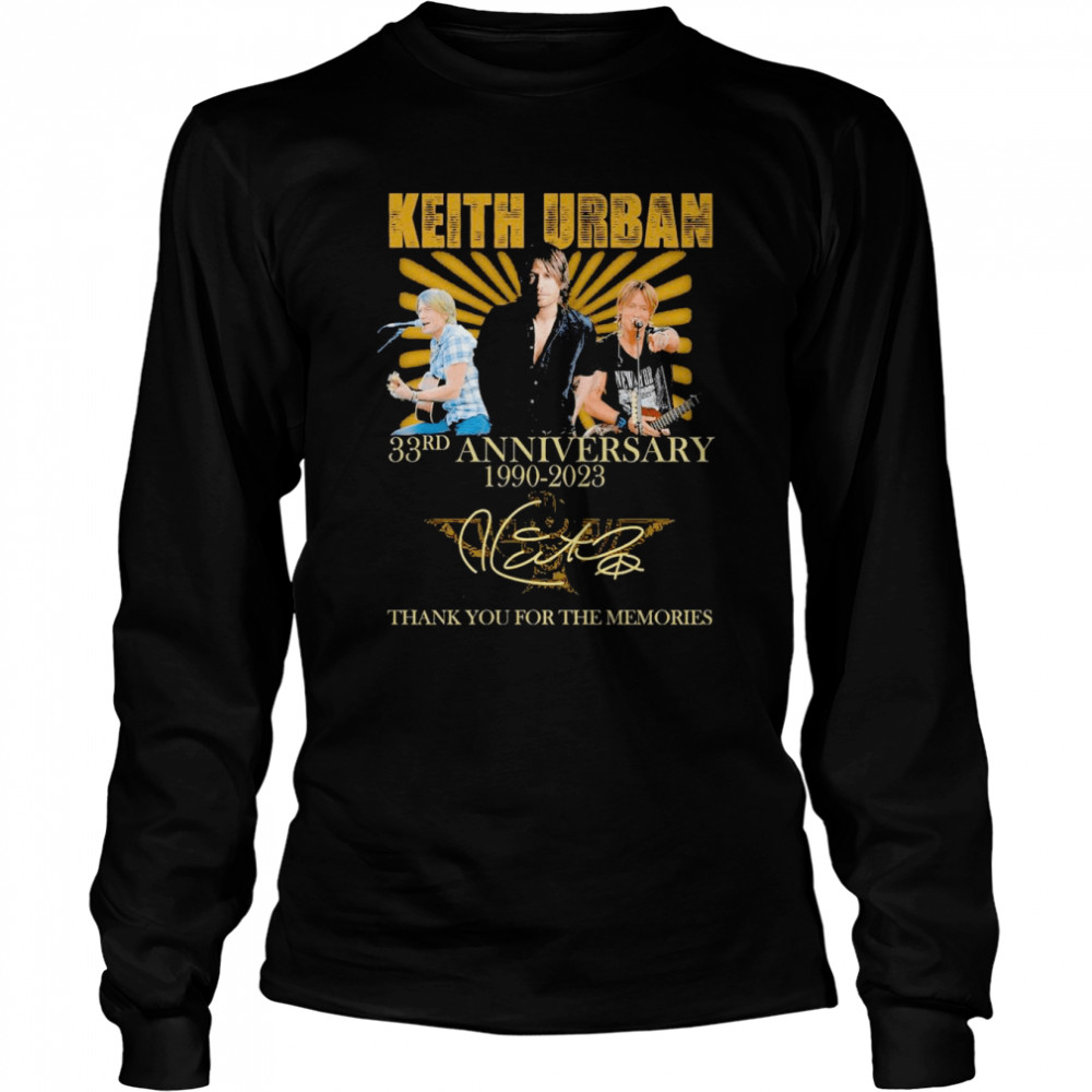Keith Urban 33rd Anniversary 1990 – 2023 Signature Thank You For The Memories  Long Sleeved T-shirt