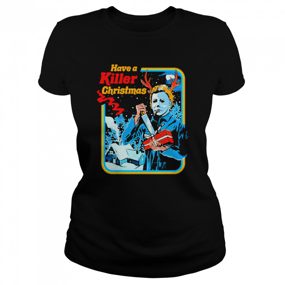 Michael Myers Have A Killer Christmas Funny Horror Movie Shirt Classic Womens T Shirt